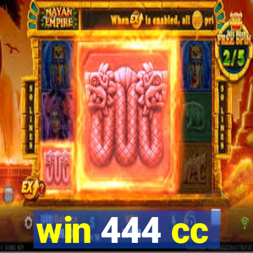win 444 cc